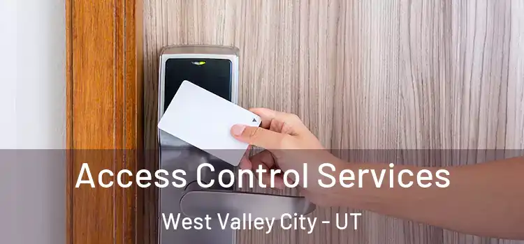 Access Control Services West Valley City - UT
