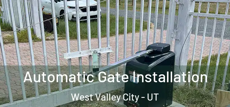 Automatic Gate Installation West Valley City - UT