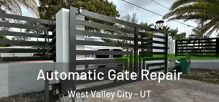 Automatic Gate Repair West Valley City - UT