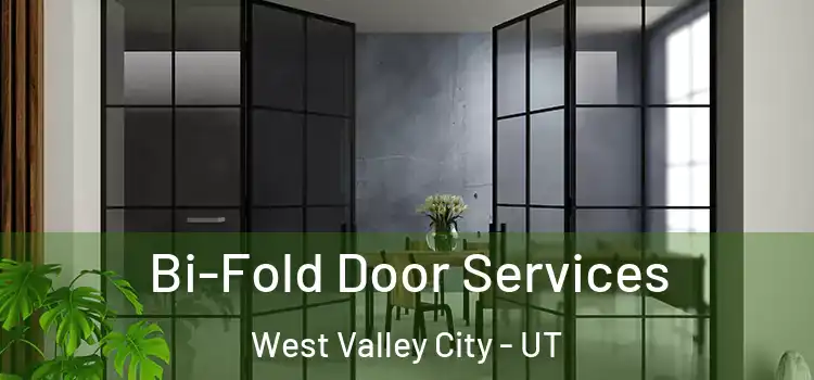 Bi-Fold Door Services West Valley City - UT