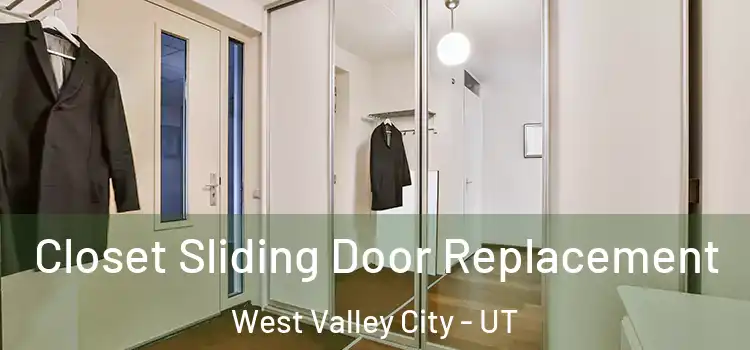 Closet Sliding Door Replacement West Valley City - UT