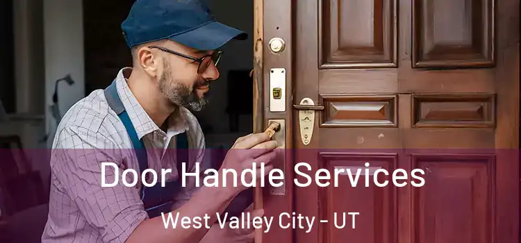 Door Handle Services West Valley City - UT