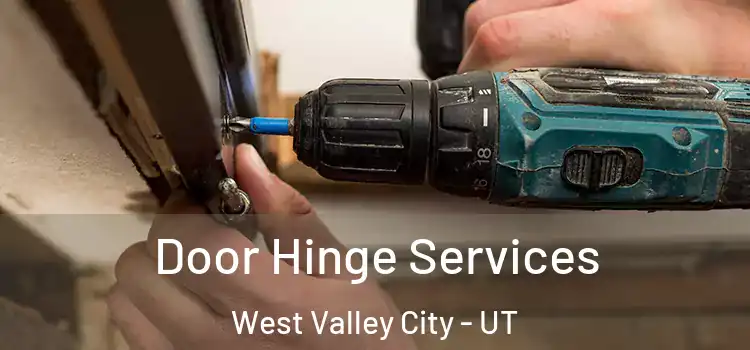 Door Hinge Services West Valley City - UT