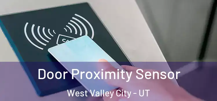 Door Proximity Sensor West Valley City - UT