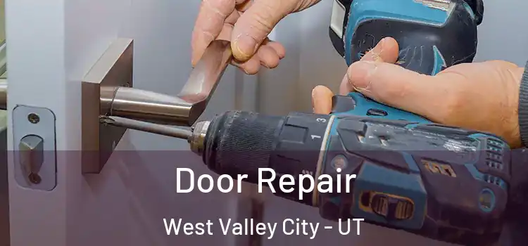 Door Repair West Valley City - UT