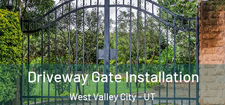 Driveway Gate Installation West Valley City - UT