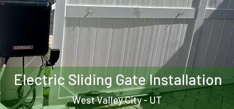 Electric Sliding Gate Installation West Valley City - UT