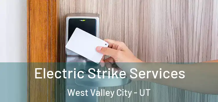 Electric Strike Services West Valley City - UT