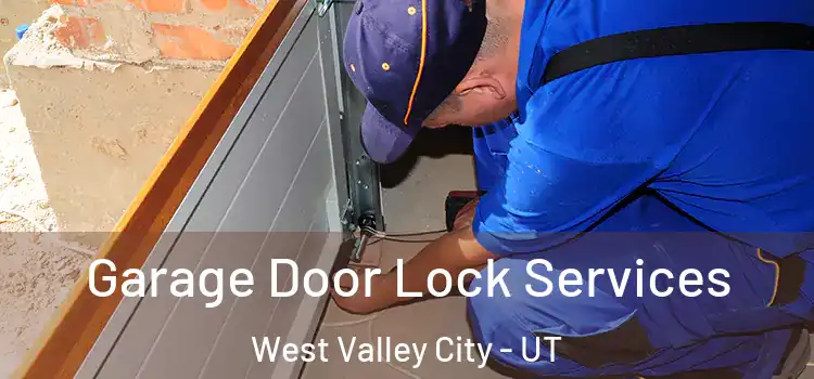 Garage Door Lock Services West Valley City - UT