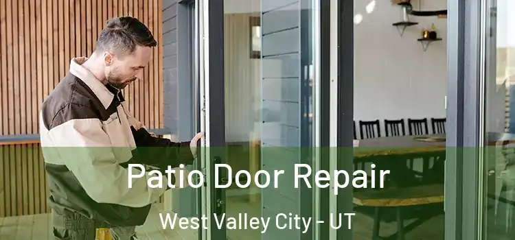 Patio Door Repair West Valley City - UT