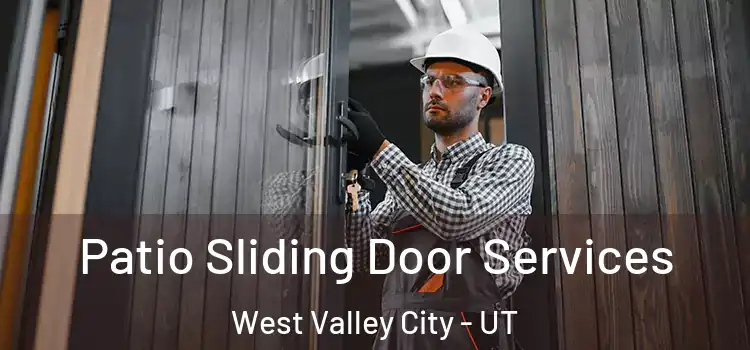 Patio Sliding Door Services West Valley City - UT