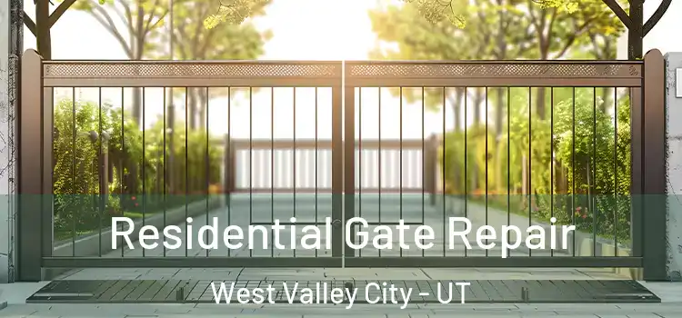 Residential Gate Repair West Valley City - UT