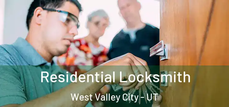 Residential Locksmith West Valley City - UT