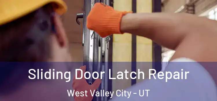 Sliding Door Latch Repair West Valley City - UT