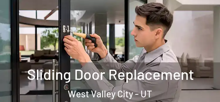 Sliding Door Replacement West Valley City - UT