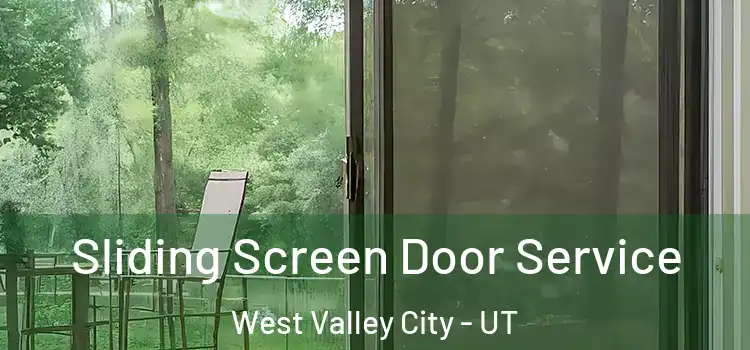 Sliding Screen Door Service West Valley City - UT