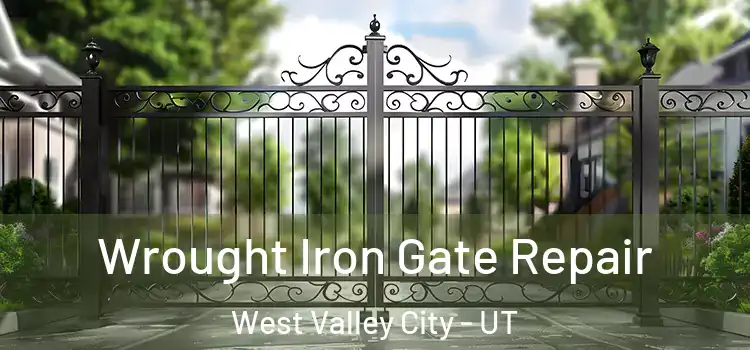 Wrought Iron Gate Repair West Valley City - UT